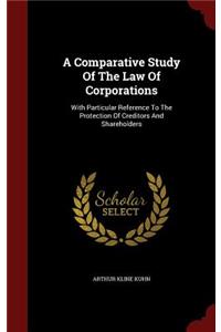 A Comparative Study of the Law of Corporations