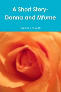 Short Story- Danna and Mfume