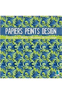 Papiers Peints Design - Structures, Motifs et Modeles de Bricolage 2017