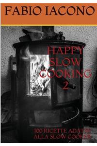 Happy Slow Cooking 2