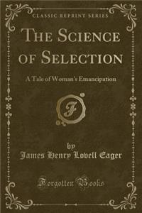 The Science of Selection