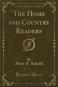 The Home and Country Readers, Vol. 1 (Classic Reprint)