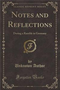 Notes and Reflections