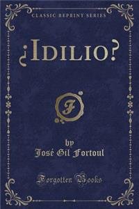 Â¿idilio? (Classic Reprint)