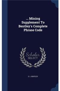 ... Mining Supplement To Bentley's Complete Phrase Code