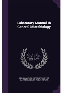 Laboratory Manual In General Microbiology