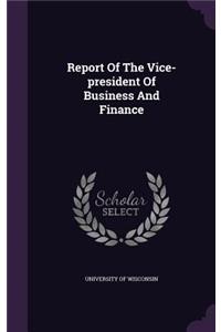Report Of The Vice-president Of Business And Finance