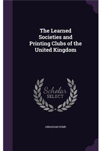 Learned Societies and Printing Clubs of the United Kingdom