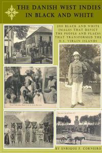 The Danish West Indies in Black and White