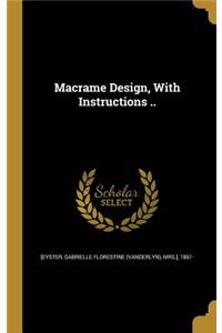 Macrame Design, with Instructions ..