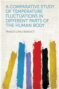 A Comparative Study of Temperature Fluctuations in Different Parts of the Human Body