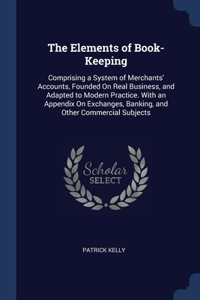 The Elements of Book-Keeping