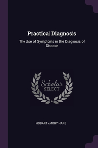 Practical Diagnosis