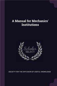 A Manual for Mechanics' Institutions