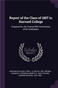 Report of the Class of 1857 in Harvard College