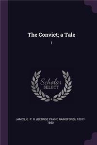 Convict; a Tale