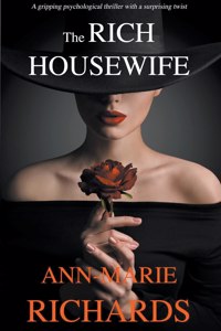 Rich Housewife (A Gripping Psychological Thriller with a Shocking Twist)