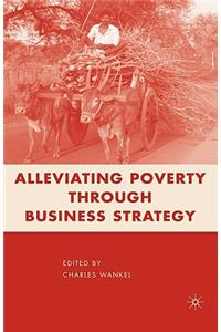 Alleviating Poverty Through Business Strategy