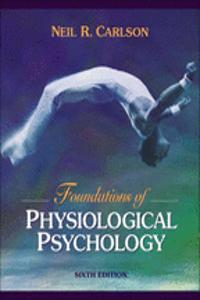 Foundations of Physiological Psychology