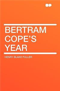 Bertram Cope's Year