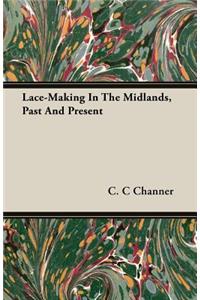 Lace-Making In The Midlands, Past And Present