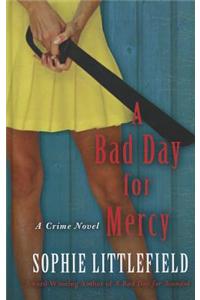 A Bad Day for Mercy