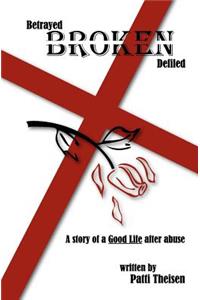 Betrayed Broken Defiled