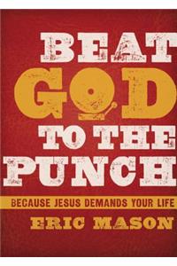 Beat God to the Punch