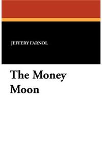 The Money Moon