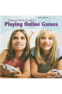 Smart Kid's Guide to Playing Online Games