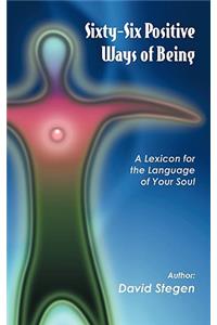 Sixty-six Positive Ways of Being