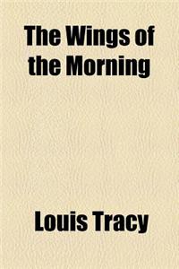 The Wings of the Morning