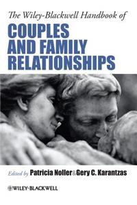 Wiley-Blackwell Handbook of Couples and Family Relationships