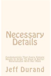 Necessary Details