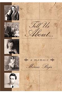 Tell Us About ... A Memoir