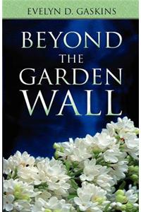 Beyond the Garden Wall