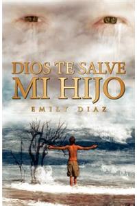 Dios Te Salve Mi Hijo