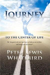 Journey To The Center Of Life