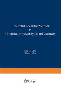 Differential Geometric Methods in Theoretical Physics