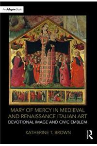 Mary of Mercy in Medieval and Renaissance Italian Art