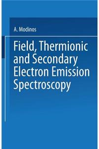 Field, Thermionic and Secondary Electron Emission Spectroscopy