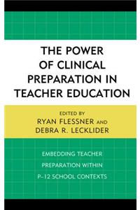 Power of Clinical Preparation in Teacher Education