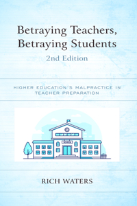 Betraying Teachers, Betraying Students