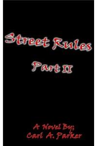 Street Rules Part II