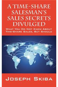 A Time-Share Salesman's Sales Secrets Divulged