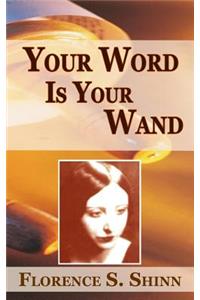 Your Word Is Your Wand