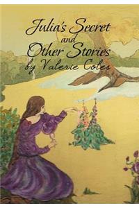 Julia's Secret and Other Stories by Valerie Coles