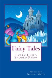 Fairy Tales Every Child Should Know