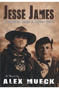 Jesse James and the Secret Legend of Captain Coytus