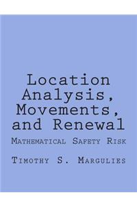 Location Analysis, Movements, and Renewal